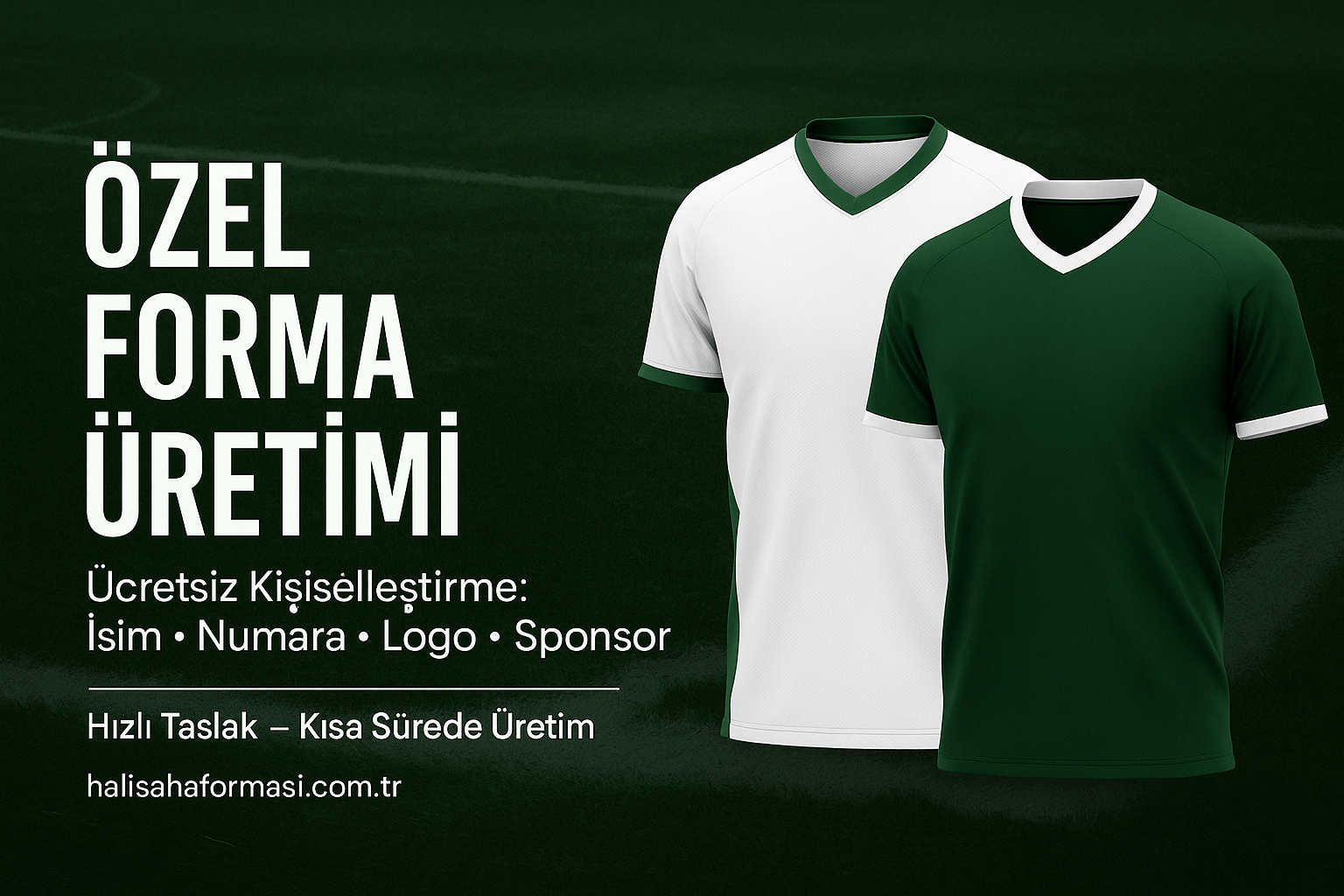 Özel Forma Üretimi | Halı Saha Forması – Ücretsiz İsim, Numara, Logo
